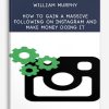 William Murphy – How To Gain a Massive Following on Instagram and Make Money Doing it