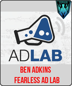 Ben Adkins - Fearless Ad Lab