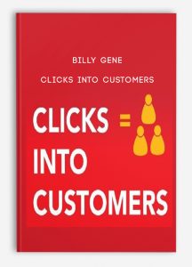 Billy Gene – Clicks Into Customers