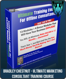 Bradley Chestnut - Ultimate Marketing Consultant Training Course