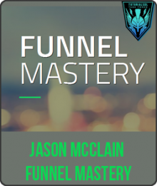 Funnel Mastery from Jason McClain (High Traffic Academy)