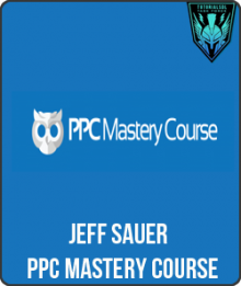 Jeff Sauer - PPC Mastery Course