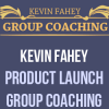Product Launch Group Coaching from Kevin Fahey