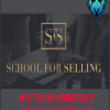 Matthew Kimberley - School for Selling