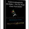 Parkwoodcapitalllc - Dr.Duke - The No Hype Zone Newsletter