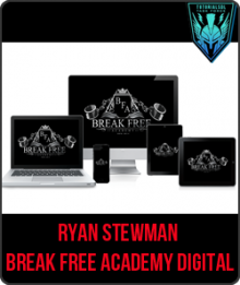 Break Free Academy Digital from Ryan Stewman