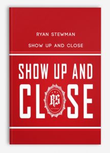 Ryan Stewman – Show Up and Close