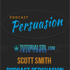 Scott Smith - Podcast Persuasion