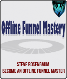 Become an Offline Funnel Master from Steve Rosenbaum