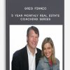 5 Year Monthly Real Estate Coaching Series from Greg Pinneo