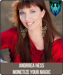 Monetize Your Magic from Andrrea Hess