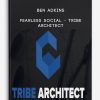 Fearless Social - Tribe Architect from Ben Adkins