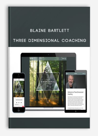 Blaine Bartlett – Three Dimensional Coaching