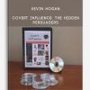 Covert Influence: The Hidden Persuaders from Kevin Hogan