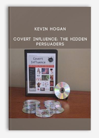 Covert Influence: The Hidden Persuaders from Kevin Hogan