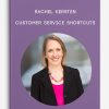 Customer Service Shortcuts from Rachel Kersten