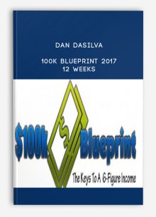 Dan Dasilva – 100K Blueprint 2017 – 12 Weeks