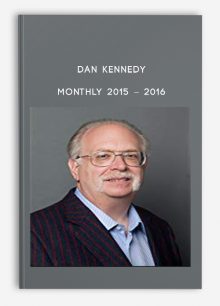 Dan Kennedy Monthly 2015 - 2016