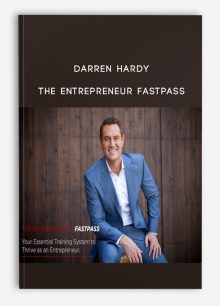 Darren Hardy – The Entrepreneur FastPass