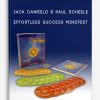 Effortless Success Mindfest from Jack Canfield & Paul Scheele