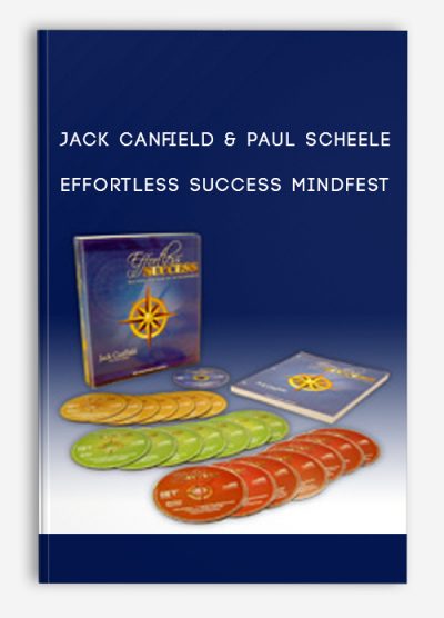 Effortless Success Mindfest from Jack Canfield & Paul Scheele