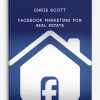 Facebook Marketing for Real Estate from Chris Scott
