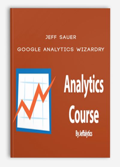 Google Analytics Wizardry from Jeff Sauer