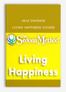 Hale Dwoskin – Living Happiness Course