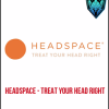 Treat Your Head Right from Headspace