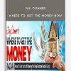 Jay Conner – Where To Get The Money Now