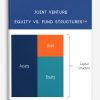 Joint Venture Equity vs. Fund Structures™
