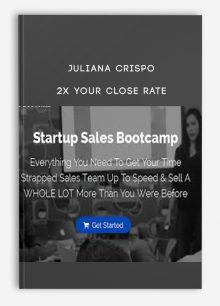 Juliana Crispo – 2X Your Close Rate (Sell To The Enterprise)