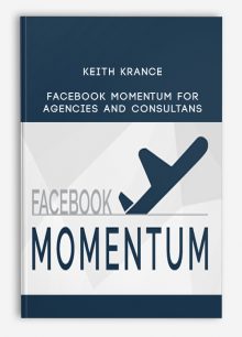 Keith Krance – Facebook Momentum for Agencies and Consultans