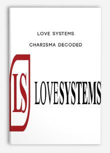 Love Systems - Charisma Decoded