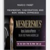 Marco Paret – Mesmerism, Fascination and non verbal Hypnosis