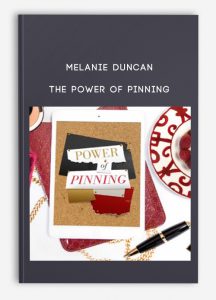 Melanie Duncan – The Power of Pinning