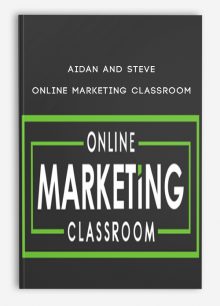Online Marketing Classroom from Aidan and Steve