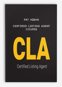 Pat Hiban - Certified Listing Agent Course