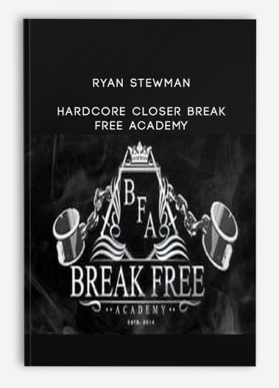 Ryan Stewman – HardCore Closer Break Free Academy