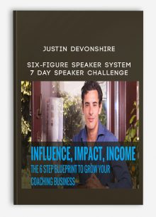 Six-Figure Speaker System 7 Day Speaker Challenge from Justin Devonshire