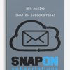 Snap on Subscriptions from Ben Adkins