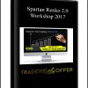 Spartan Renko 2.0 Workshop 2017
