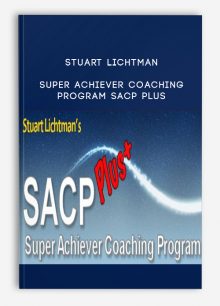 Stuart Lichtman – SUPER ACHIEVER Coaching Program SACP PLUS