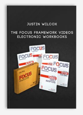 The FOCUS Framework Videos + Electronic Workbooks from Justin Wilcox