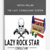 The Lazy Consultant System from Mitch Miller