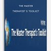 The Master Therapist’s Toolkit