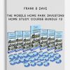 The Mobile Home Park Investing Home Study Course Bundle #2 from Frank & Dave