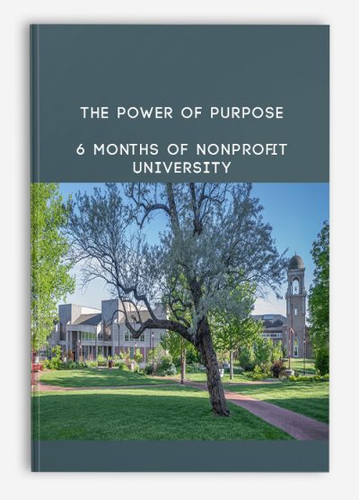The Power Of Purpose – 6 Months of Nonprofit University