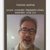 Thomas Bartke – eCom Convert Presents PIXEL MASTERY LIVE 3.0 (Singapore)
