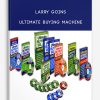 Ultimate Buying Machine from Larry Goins